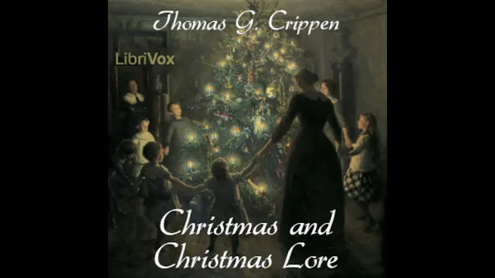 Christmas and Christmas Lore by Thomas G  Crippen 16 The Old English Carols Full Audiobook