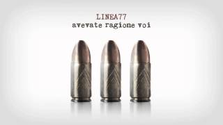 Watch Linea 77 Avevate Ragione Voi video