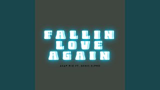FALLIN LOVE AGAIN (feat. Denis ELpro)
