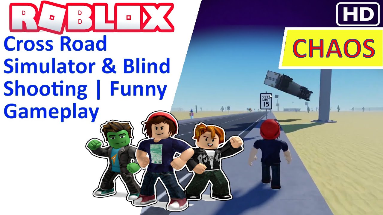 Roblox Cross Road Simulator & Blind Shooting | Funny Gameplay - YouTube