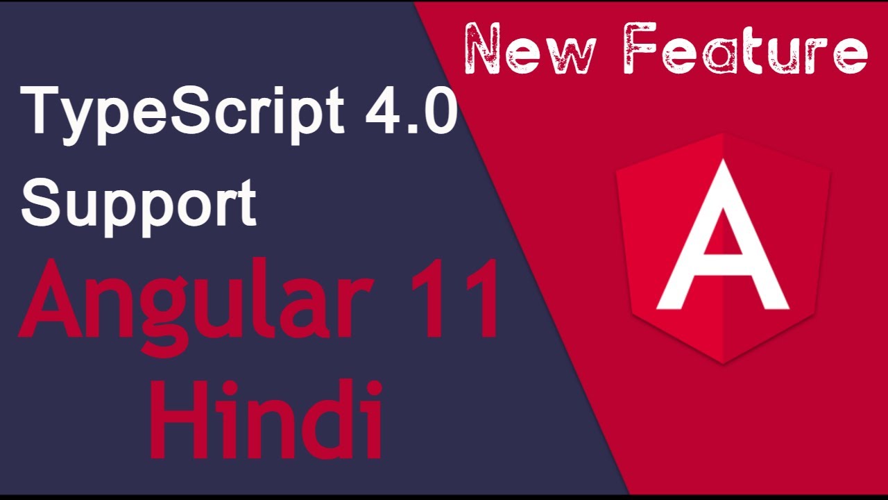 Angular 11 new feature in Hindi - TypeScript 4.0 support - YouTube
