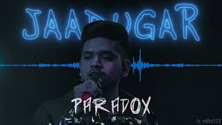 Jaadugar - Paradox Hustle 2.0 | Edited Audio | Ts_edits333