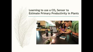 Using a CO2 Sensor to Estimate Primary Productivity in Plants