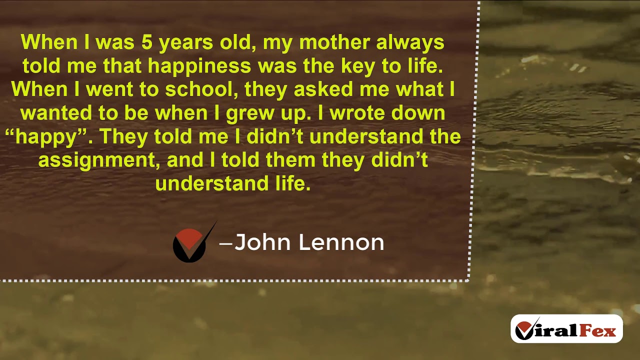 When I Was 5 years Old, My Mother Always Told Me That Happiness Was The ...
