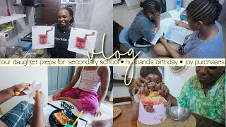 Our Daughter Preps For Secondary School, My Husband's Birthday, Final Bathroom Reno + Joy Purchases