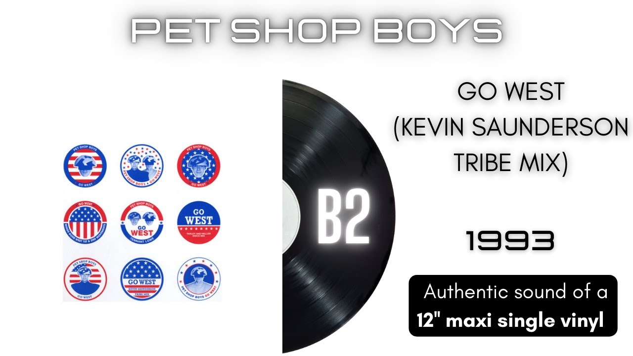 Pet Shop Boys - Go West (KevinSaunderson Tribe Mix) [12'' maxi