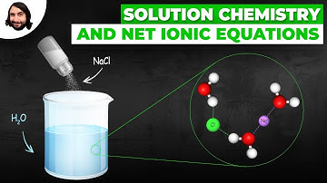 Solution Chemistry and Net Ionic Equations