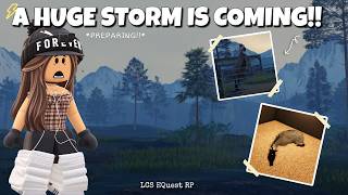 A HUGE Storm is Coming!? // *LCS EQuest RP*
