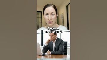 The 3 Real Reasons Consultants Quit