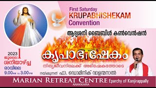 KRUPABHISHEKAM FIRST SATURDAY BIBLE CONVENTION | 01  JULY  2023 | Fr Dominic Valanmanal