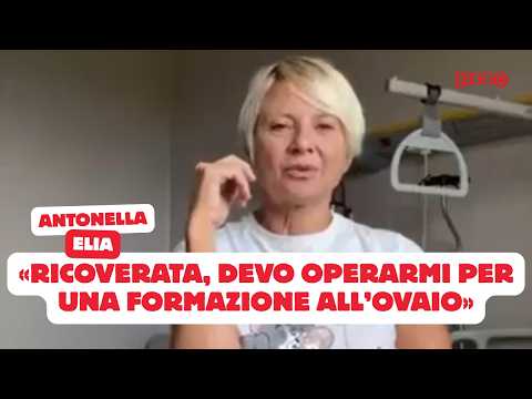 Video Antonella Elia ricoverata: «Ho una formazione all'ovaio, devo operarmi. Attenti ai sintomi»