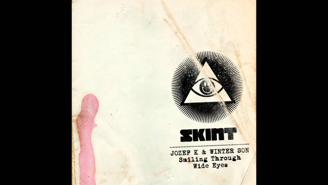 Jozef K & Winter Son - Smiling Through Wide Eyes (Original Mix)