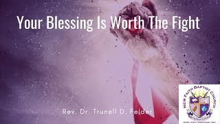 Famous Your Blessing Is Worth The Fight - Rev. Dr. Trunell D. Felder Profile