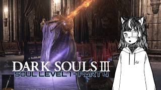 No Amount of Drip Will Save Me From Pontiff - Dark Souls 3 Soul Level 1 (Part 4)