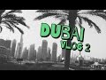 Vlog 2 | El edificio más alto del mundo - Primer finde en Dubai