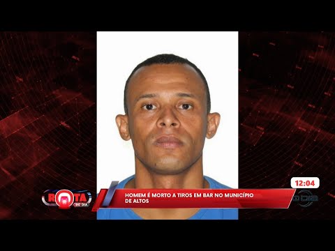 Homem é morto a tiros em bar no município de Altos 26 12 2025