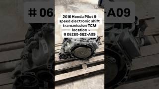 2016 Honda Pilot 9 speed electronic shift transmission TCM control module part number 06280-5EZ-A09