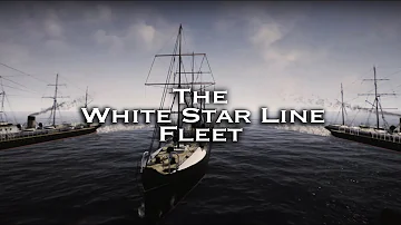 The Evolution of the White Star Line Fleet