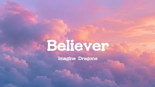 Imagine Dragons - Believer (Lyrics)