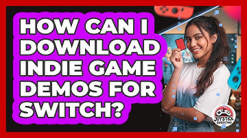 How Can I Download Indie Game Demos For Switch?