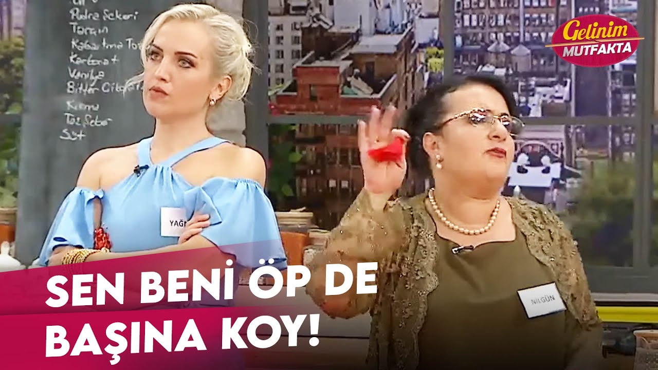 yagnur ve nilgun hanim birbirine girdi gelinim mutfakta 17 eylul youtube