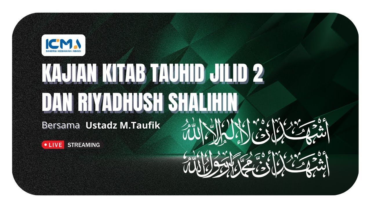 [LIVE] KAJIAN KITAB TAUHID JILID 2 DAN RIYADHUSH SHALIHIN | USTADZ M.TAUFIK