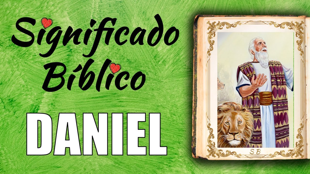 Daniel Significado Bíblico ¿Qué Significa el Nombre de Daniel en la Biblia? 🙏 YouTube