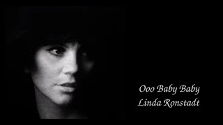 Linda Ronstadt - Ooo Baby Baby (lyrics)