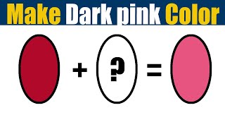 What Color Mixing To Make Dark Pink Youtube