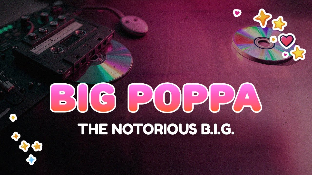 The Notorious B.I.G. - Big Poppa | Lyrics - YouTube