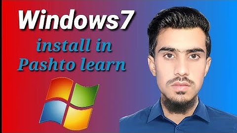 how to install windows7 in pashto learn پښتو کې انسټال کول وینډوز سیون