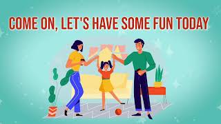 "Let's Have Some Fun Today" OFFICIAL LYRIC/MUSIC VIDEO