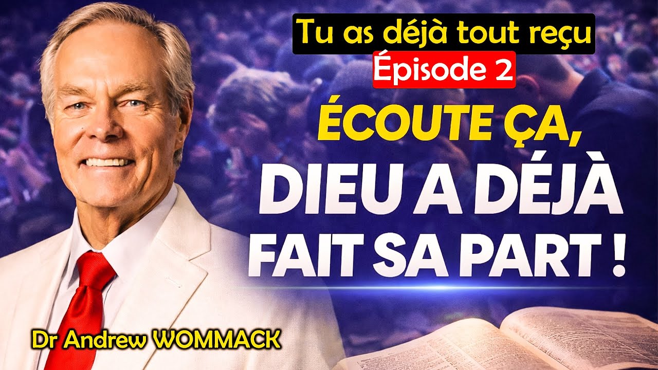 Tu pries encore pour ce que Dieu t’a déjà donné  // Enseignement Puissant du Dr Andrew WOMMACK