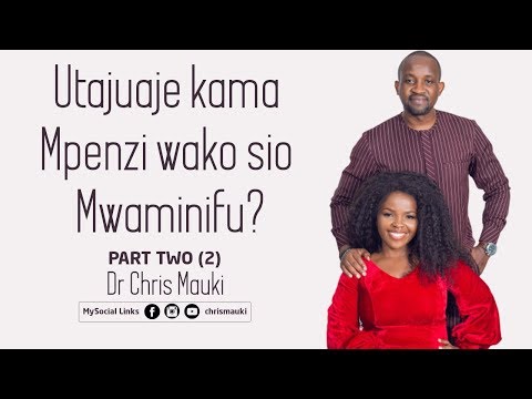 Dr Chris Mauki : Utajuaje kama mpenzi wako sio mwaminifu?