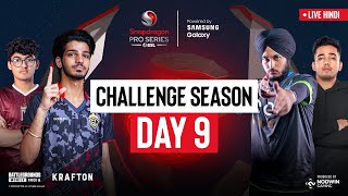 [Hindi] BGMI Challenge Season Day 9 | Snapdragon Pro Series Powered by Samsung Galaxy