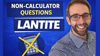 Can You Solve These LANTITE Numeracy Non Calculator Questions
