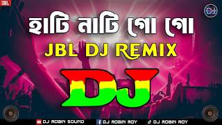 হাটি নাটি গো গো dj | Hatinati Go Go Dj Remix | Pejent By - Dj Robin Sound