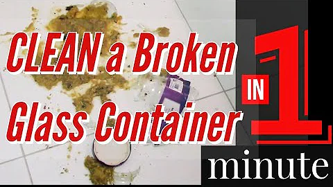 How to Clean A Broken Food Glass Jar in 1 minute