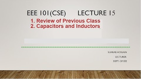 Lecturer 15 - Capacitors & Inductions         @Dulal-CSEcode , @CSE & @Green University