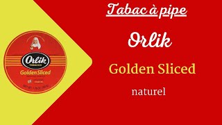 Tabac à pipe ORLIK Golden Sliced - Revue \u0026 dégustation #163#