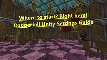 Daggerfall Unity Tips, Tricks, and Settings Guide for New Players