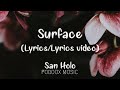San holo  surface lyricslyrics feat caspian