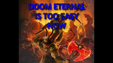 DOOM Eternal is Too Easy
