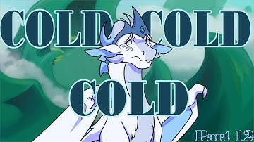 Wings of Fire: Cold Cold Cold, part 12