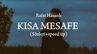 Rafat Hasanlı - Kısa Mesafe (Sözleri+ speed up) Resimi