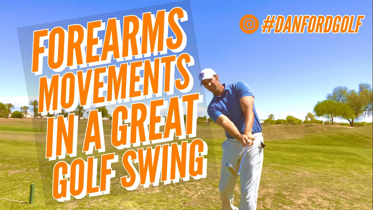 FOREARM MOVEMENTS IN A GREAT GOLF SWING YouTube