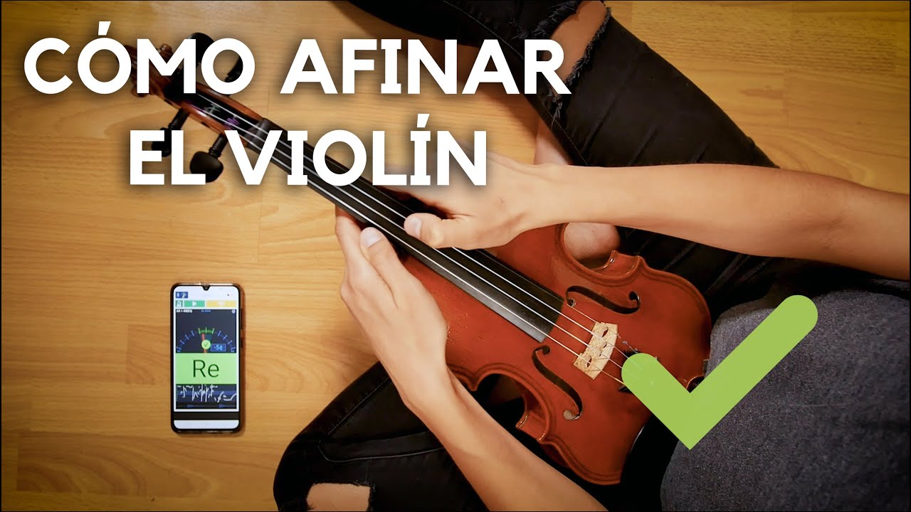¿Cómo afinar bien un violín?