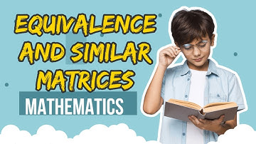 Equivalence and Similar Matrices #week7