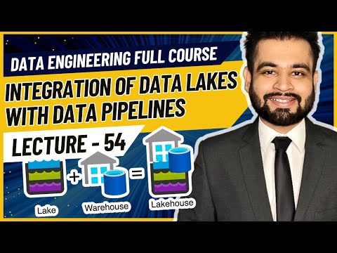 Integration of Data Lake with Data Pipelines | Data Engineer Full Course | Lecture 54