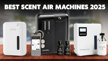The TOP 5 Scent Air Machines for LARGE Rooms in 2025